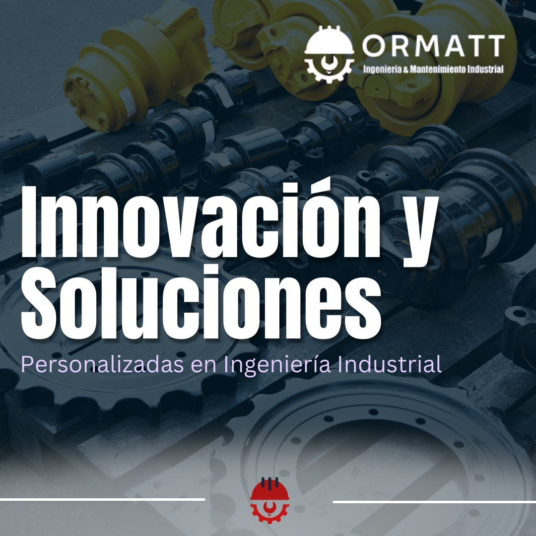 Innovación y Soluciones Personalizadas en Ingeniería Industrial